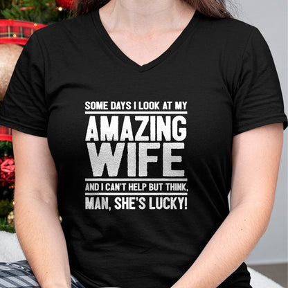 Best Wife Shirt, Wife and Husband Unisex T-Shirt/Hoodie/Sweatshirt HLT00 - Gift for wife T shirt, lucky wife   Man, My Wife Is Lucky - Funny Lucky Wife T-Shirt (1)