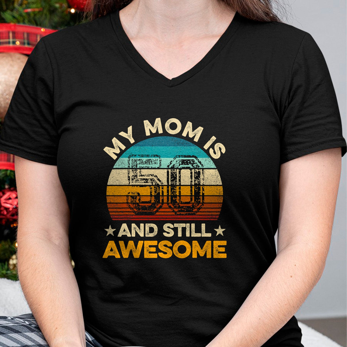 Gift for Mom Shirt, Funny Mom Unisex T-Shirt/Hoodie/Sweatshirt HLT00 - My Mom Is 50 And Still Awesome 50th Birthday Vintage Retro T-Shirt