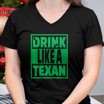 Patrick Day Shirts for Family, Funny Patrick Day shirts, st patrick's day Unisex T-Shirt/Hoodie/Sweatshirt HLT00 - Drink Like A Texan, Texas St Patrick Day