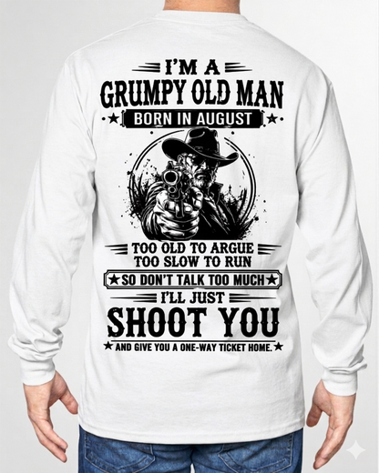 August – Too Old To Argue Too Slow To Run – Funny T-Shirt For Men - MTNN08 (SKU2605-157-08)