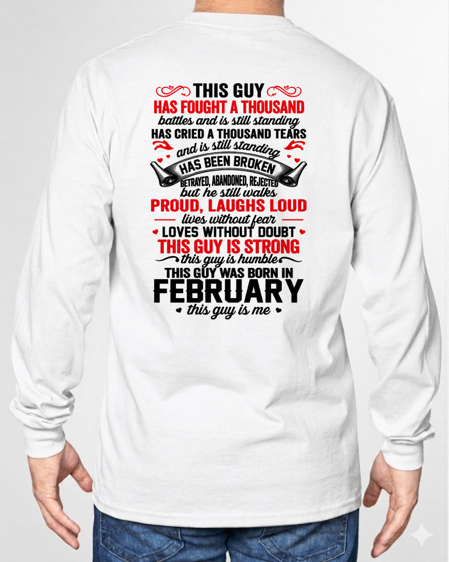 FEBRUARY GUY – STRONG, PROUD & UNBREAKABLE – T-SHIRT FOR MEN – MTNN02 (SKU2609-115-02)