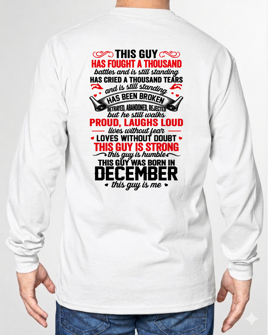DECEMBER GUY – STRONG, PROUD & UNBREAKABLE – T-SHIRT FOR MEN – MTNN12 (SKU2609-115-12)