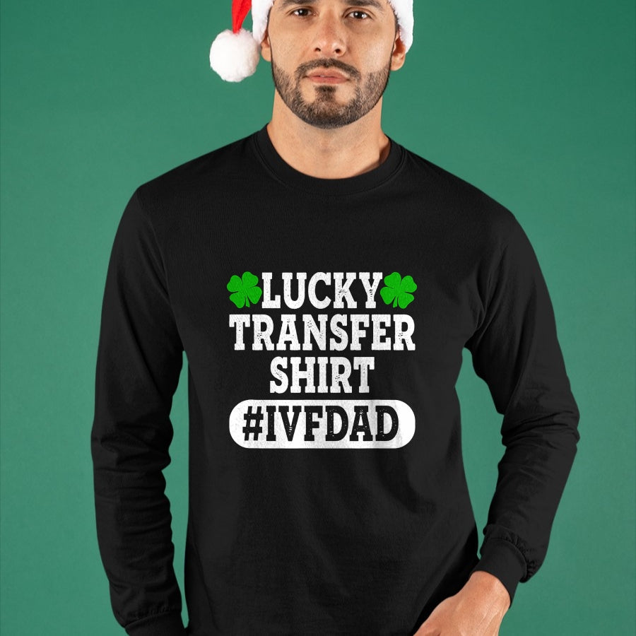 Gift for Dad Shirt, Funny Dad Unisex T-Shirt/Hoodie/Sweatshirt HLT00 – Mens IVF Embryo Lucky Transfer Dad Fertility T-Shirt