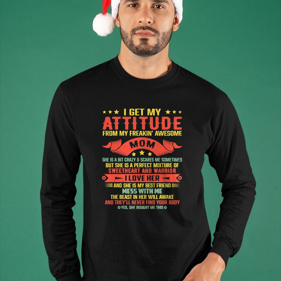 Gift for Mom Shirt, Funny Mom Unisex T-Shirt/Hoodie/Sweatshirt HLT00 - I Get My Attitude From My Freaking Awesome Mama Funny Mom T-Shirt