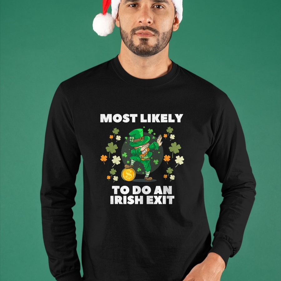 Patrick Day Shirts for Family, Funny Patrick Day shirts, st patrick's day Unisex T-Shirt/Hoodie/Sweatshirt HLT00 - Most Likely To Do An Irish Exit Cute Dabbing St Patrick day T-Shirt