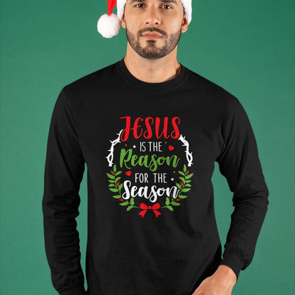 Christian Tee, Christian Faith Unisex T-Shirt/Hoodie/Sweatshirt HLT00 - Jesus is the reason for the season christian christmas Long Sleeve T-Shirt