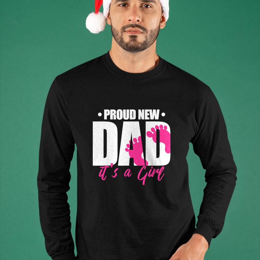 Gift for Dad Shirt, Funny Dad Unisex T-Shirt/Hoodie/Sweatshirt HLT00 – Proud New Dad It_s A Girl T-Shirt