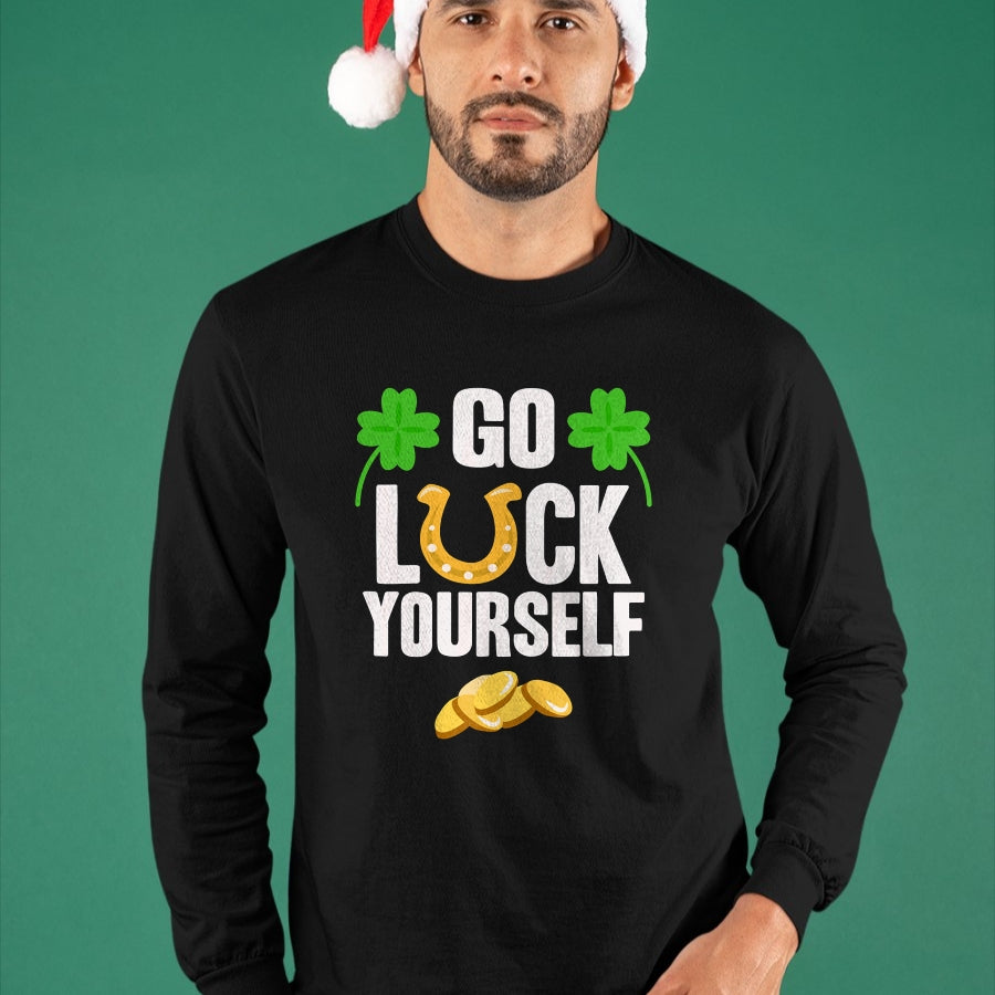 Patrick Day Shirts for Family, Funny Patrick Day shirts, st patrick's day Unisex T-Shirt/Hoodie/Sweatshirt HLT00 - Go Luck Yourself T-Shirt St Patrick Day 2022 Shirt Idea T-Shirt