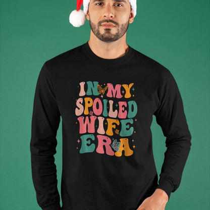 Best Wife Shirt, Wife and Husband Unisex T-Shirt/Hoodie/Sweatshirt HLT00 - Gift for wife T shirt, spoiled wife   In My Spoiled Wife Era Sweatshirt (1)