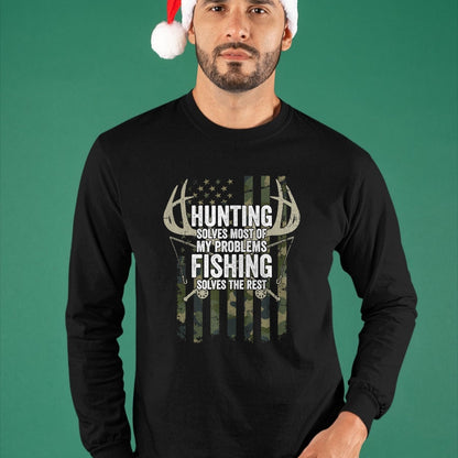 Funny Hunting Shirt, Gift For Hunting Lover Unisex T-Shirt/Hoodie/Sweatshirt HLT00 - Hunting Solves Most of My Problems Fishing The Rest - Funny T-Shirt