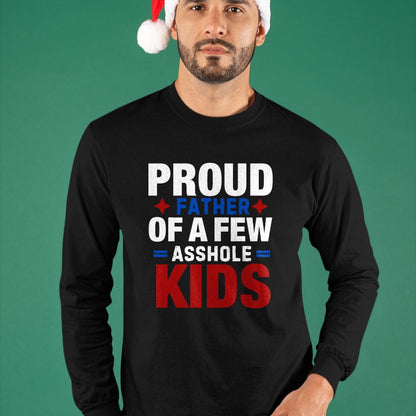 Gift for Dad Shirt, Funny Dad Unisex T-Shirt/Hoodie/Sweatshirt HLT00 – Proud Father Of A Few Dumbass Kids,Funny Father_s Day Joke T-Shirt