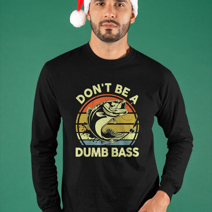 Gift for Dad Shirt, Funny Dad Unisex T-Shirt/Hoodie/Sweatshirt HLT00 – Fishing-Shirt Dont Be Dumb Bass Funny Dad T-Shirt