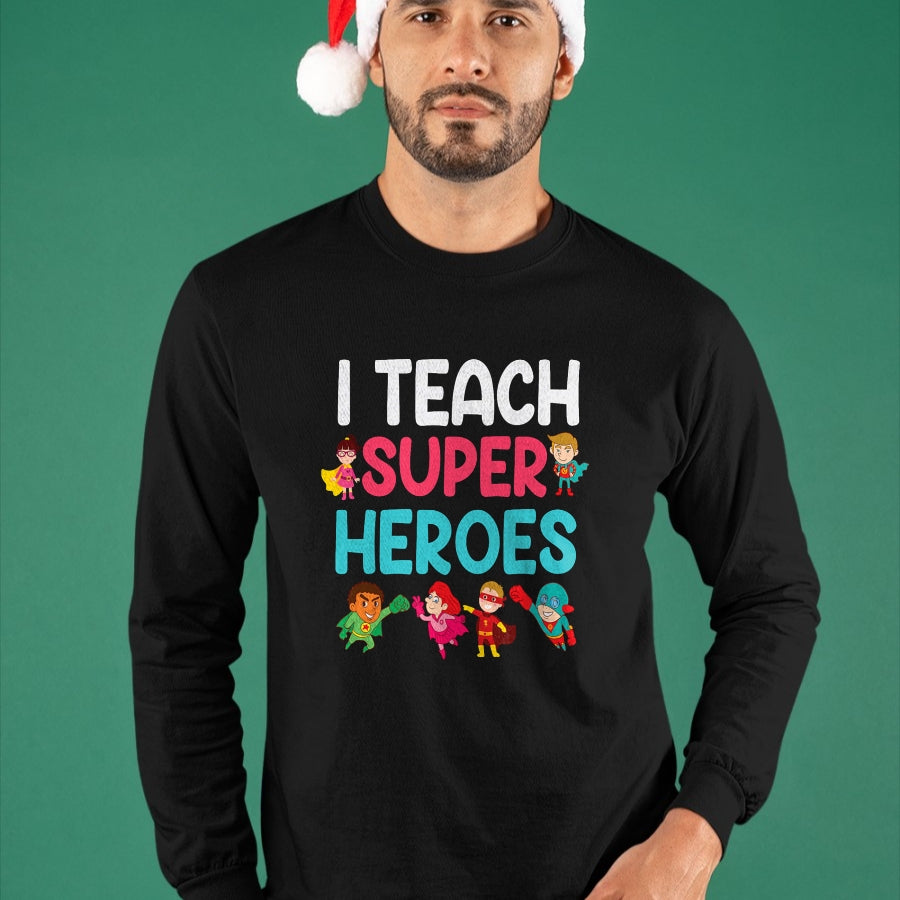 Best Teacher Shirt, Funny Teacher UnisexT-Shirt/Hoodie/Sweatshirt HLT00 - I Teach Super Heroes T-Shirt Teacher Tees and T Shirts for Men and Women