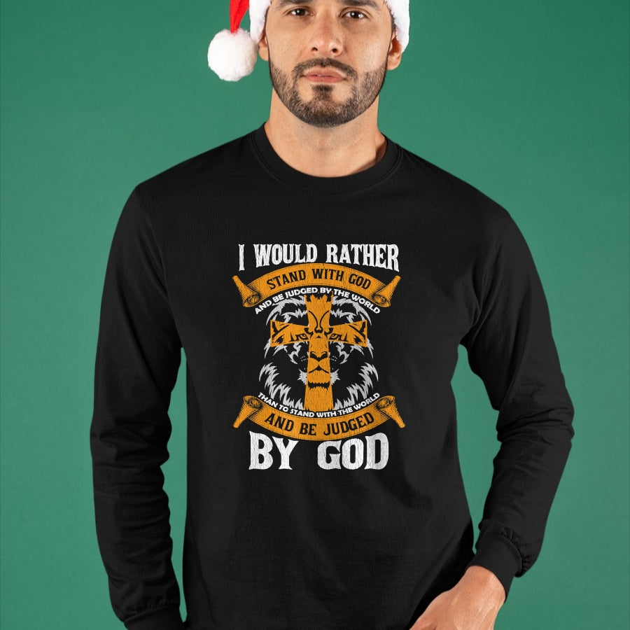 Christian Tee, Christian Faith Unisex T-Shirt/Hoodie/Sweatshirt HLT00 - I Would Rather Stand With God Jesus Christ Christian Faith T-Shirt (2)