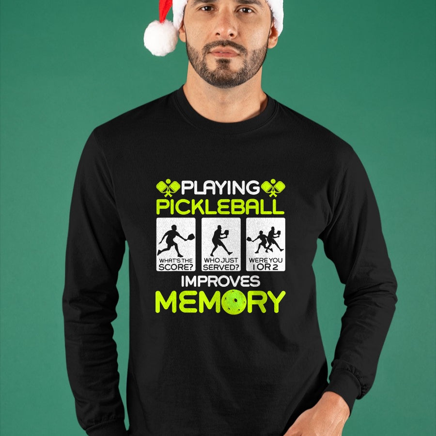Funny Pickleball Shirt, Pickleball Lover Unisex T-Shirt/Hoodie/Sweatshirt HLT00 - Playing Pickleball Improves Memory Dink Player T-Shirt