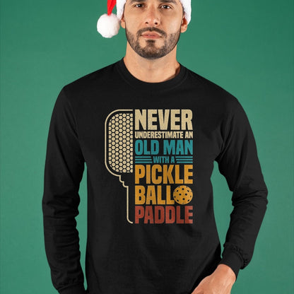 Funny Pickleball Shirt, Pickleball Lover Unisex T-Shirt/Hoodie/Sweatshirt HLT00 - Mens Never Underestimate an Old Man with A Pickleball Paddle T-Shirt, Men, Black, 3X-Large