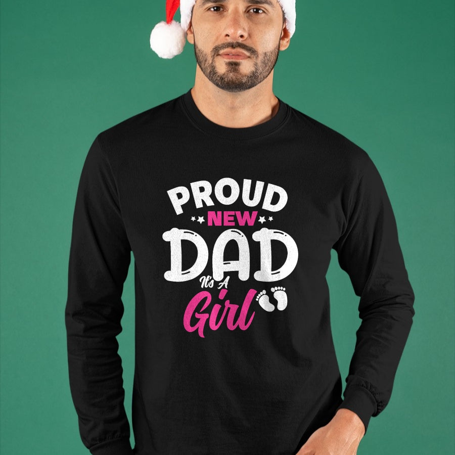 Gift for Dad Shirt, Funny Dad Unisex T-Shirt/Hoodie/Sweatshirt HLT00 – Proud New Dad It_s A Girl It_s A Girl Father Daughter Father T-Shirt