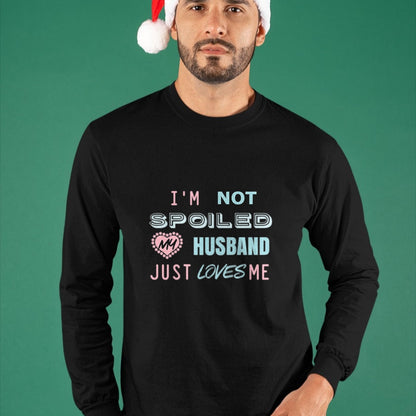 Best Wife Shirt, Wife and Husband Unisex T-Shirt/Hoodie/Sweatshirt HLT00 - Gift for wife T shirt, spoiled wife   Womens Gift for Wives That Your Wife Will Love I'm Not Spoiled