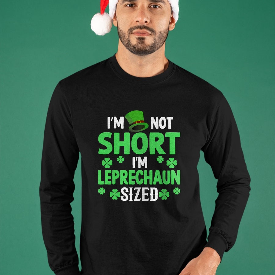 Patrick Day Shirts for Family, Funny Patrick Day shirts, st patrick's day Unisex T-Shirt/Hoodie/Sweatshirt HLT00 - I_m not short I_m leprechaun sized happy saint Patrick day T-Shirt