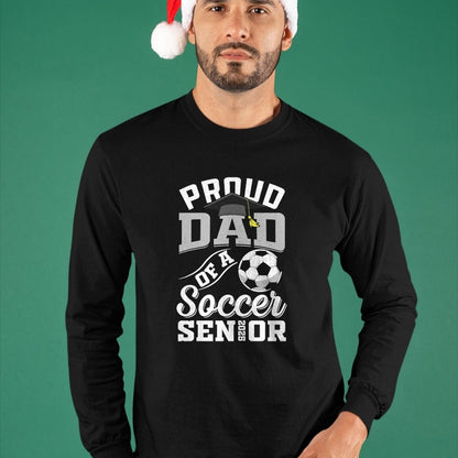 Gift for Dad Shirt, Funny Dad Unisex T-Shirt/Hoodie/Sweatshirt HLT00 – Proud dad of a soccer Senior class of 2025 graduation gifts T-Shirt