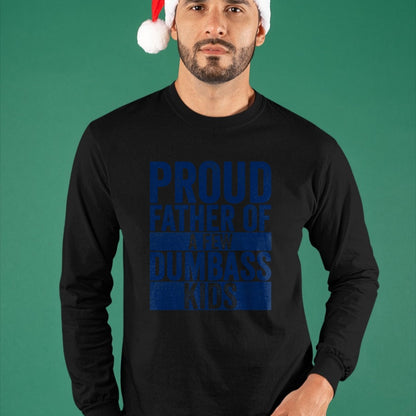 Gift for Dad Shirt, Funny Dad Unisex T-Shirt/Hoodie/Sweatshirt HLT00 – Proud Father Of A Few Dumbass Kids Funny Vintage Fathers Day T-Shirt