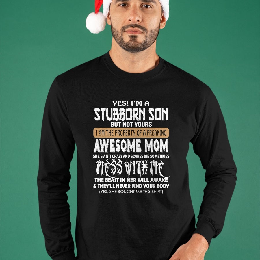 Gift for Mom Shirt, Funny Mom Unisex T-Shirt/Hoodie/Sweatshirt HLT00 - Yes I'm A Stubborn Son But Not Your .. Awesome Mom T-Shirt