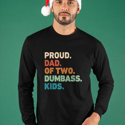 Gift for Dad Shirt, Funny Dad Unisex T-Shirt/Hoodie/Sweatshirt HLT00 – Proud Dad of two dumbass kids Funny Fathers day T-Shirt