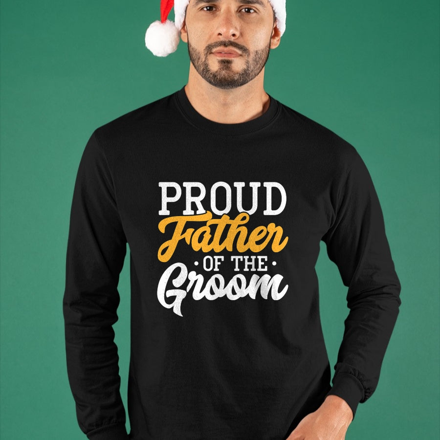 Gift for Dad Shirt, Funny Dad Unisex T-Shirt/Hoodie/Sweatshirt HLT00 – Proud Father Of The Groom Wedding Party Engagement T-Shirt