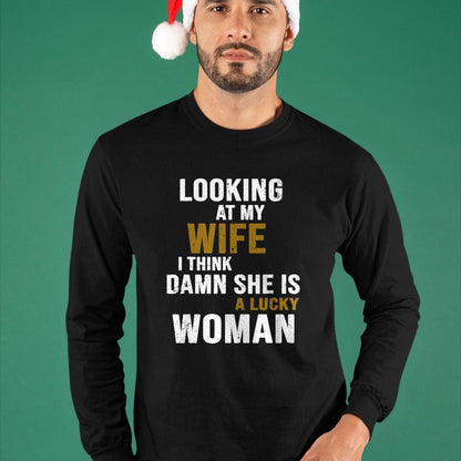 Best Wife Shirt, Wife and Husband Unisex T-Shirt/Hoodie/Sweatshirt HLT00 - Gift for wife T shirt, lucky wife   Looking At My Wife I Think She Is A Lucky Woman Funny T-Shirt (1)