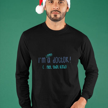 Best Doctor Shirt, Funny Doctor UnisexT-Shirt/Hoodie/Sweatshirt HLT00 - I'm almost a doctor, but not that kind phd doctorate funny T-Shirt