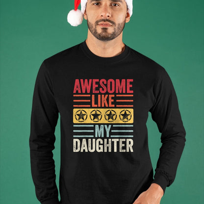 Gift for Mom Shirt, Funny Mom Unisex T-Shirt/Hoodie/Sweatshirt HLT00 - Awesome Like My Daughter  Funny Vintage Father Mom Dad Joke T-Shirt