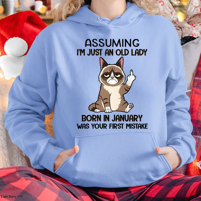 ASSUMING I'M JUST AN OLD LADY BORN IN JANUARY FUNNY HUMOR BIRTHDAY MONTH T-SHIRT/HOODIE/SWEATSHIRT FOR WOMAN  - HNDS01