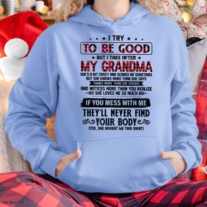 I TRY TO BE GOOD BUT I TAKE AFTER MY GRANDMA - From grandma for granddaughter - MTNN00 (SKU07-102-00)