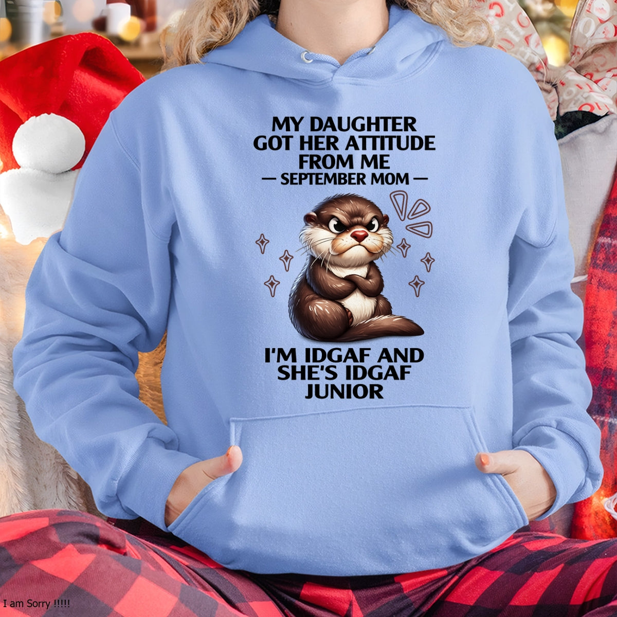 MY DAUGHTER GOT HER ATTITUDE FROM ME, SEPTEMBER MOM FUNNY HUMOR BIRTHDAY MONTH T-SHIRT/HOODIE/SWEATSHIRT FOR WOMAN  - HNDS09