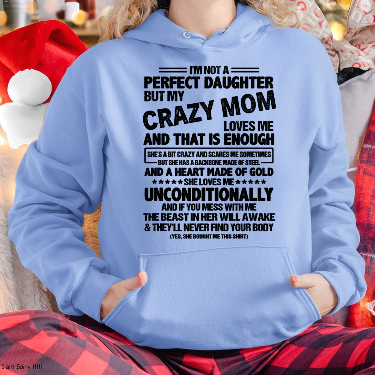 NOT A PERFECT DAUGHTER BUT MY CRAZY MOM LOVES ME - PERFECT GIFT FROM MOM TO DAUGHTER BIRTHDAY MONTH T-SHIRT/HOODIE/SWEATSHIRT FOR WOMAN  - HNDS00