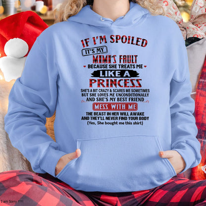 IF I'M SPOILED IT'S MY MIMI'S FAULT ♥ BECAUSE SHE TREATS ME ♥ LIKE A PRINCESS - From Grandma for granddaughter - MTNN00