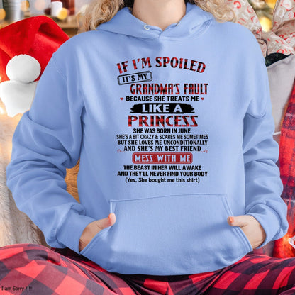 IF I'M SPOILED IT'S MY GRANDMA'S FAULT ♥ BECAUSE SHE TREATS ME ♥ LIKE A PRINCESS - From Grandma for granddaughter - MTNN06 (SKU07-92-06)