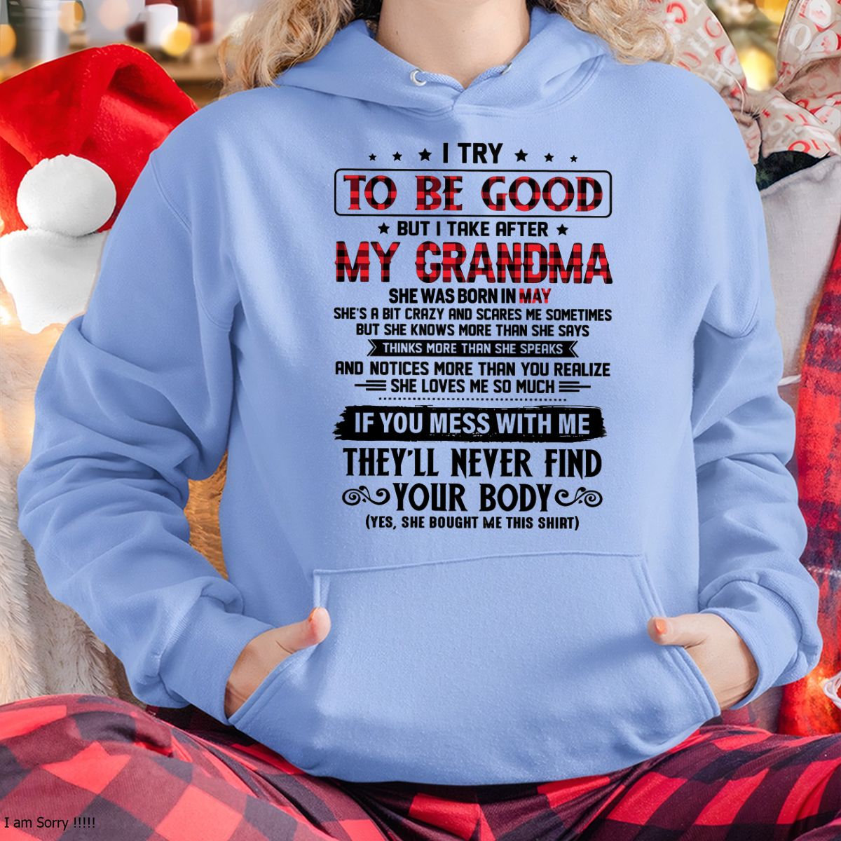I TRY TO BE GOOD BUT I TAKE AFTER MY GRANDMA - From grandma for granddaughter - MTNN05 (SKU07-102-05)