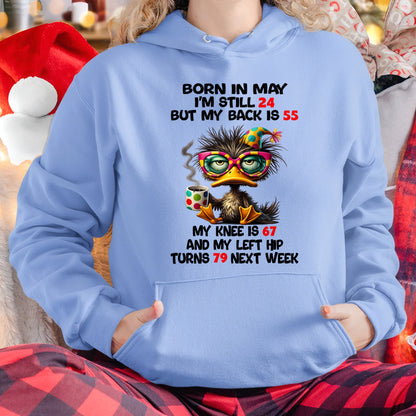 BORN IN MAY - I'M STILL 24 BUT MY BACK IS 55 FUNNY T-SHIRT/HOODIE/SWEATSHIRT - HNDS05