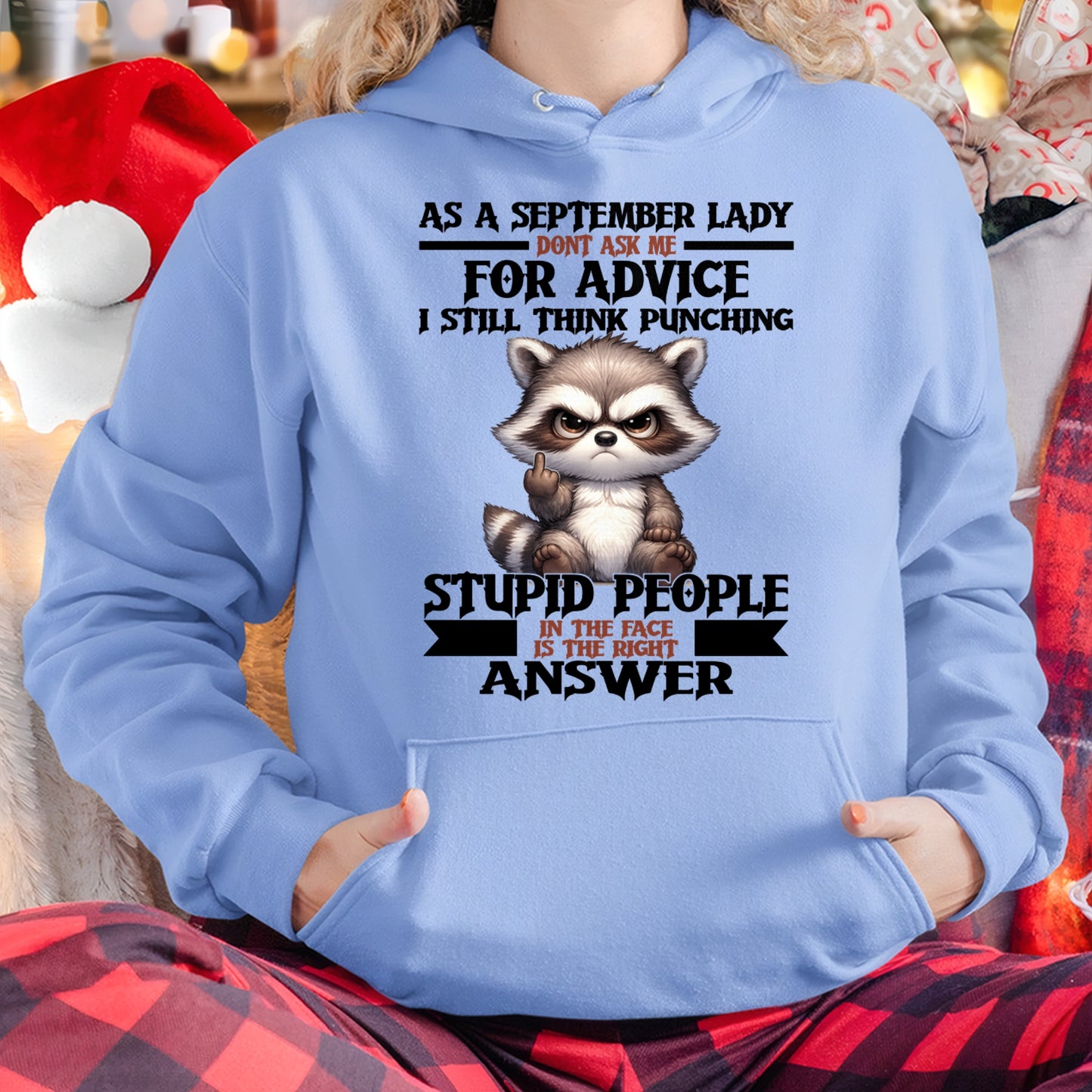 AS A SEPTEMBER LADY, DON'T ASK ME FOR ADVICE T-SHIRT/HOODIE/SWEATSHIRT FOR GIRL/WOMAN  - MTNN09