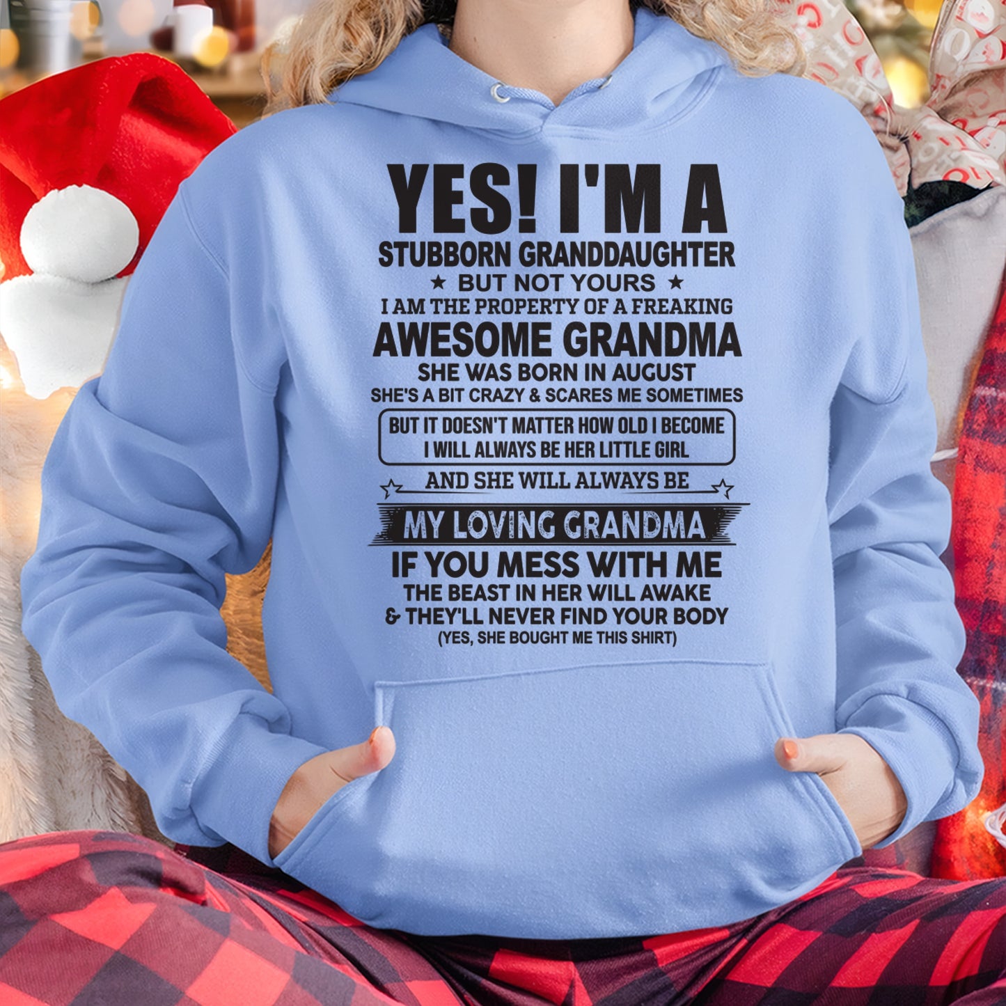 AUGUST- YES! I'M A STUBBORN GRANDDAUGHTER T-Shirt – Birthday Gift From Grandma / Woman - HNDS08