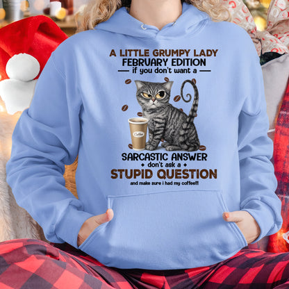 A LITTLE GRUMPY LADY - FEBRUARY EDITION - T-Shirt/Hoodie/Sweatshirt FOR GIRL/WOMEN - HNDS02