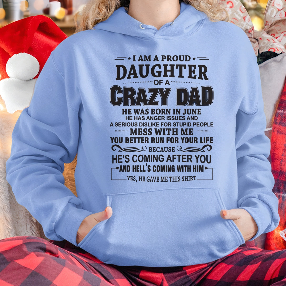 I'M A PROUD DAUGHTER OF A CRAZY DAD, HE WAS BORN IN JUNE - SPECIAL EDITION FOR FATHER'S DAY - GIFT FROM DAD TO DAUGHTER BIRTHDAY MONTH T-SHIRT/HOODIE/SWEATSHIRT FOR GIRL/WOMAN  - HNDS06