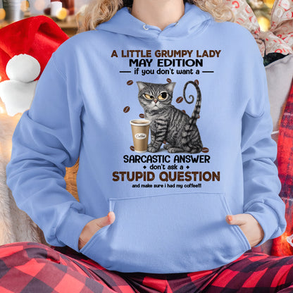 A LITTLE GRUMPY LADY - MAY EDITION - T-Shirt/Hoodie/Sweatshirt FOR GIRL/WOMEN - HNDS05