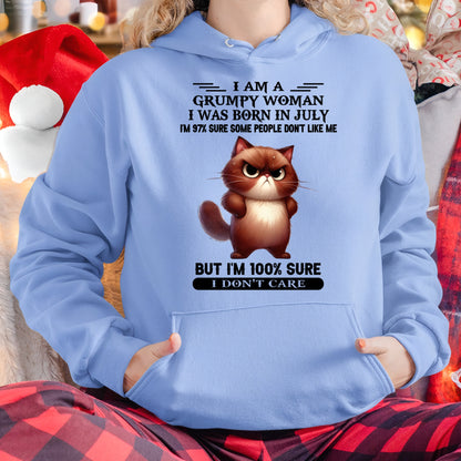 I'M A GRUMPY WOMAN BORN IN JULY T-SHIRT/HOODIE/SWEATSHIRT FOR GIRL/WOMAN  - HNDS07