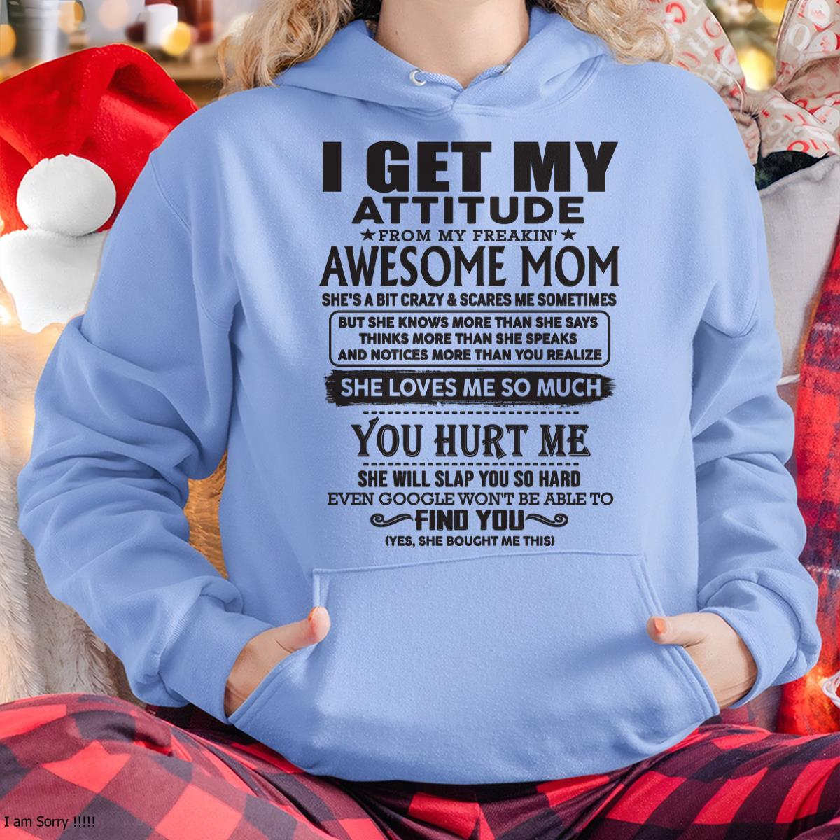 Thanks Mom - I GET MY ATTITUDE FROM MY FREAKIN' AWESOME MOM - Gift for Son and Daughter From Mom - MTNN00 (SKU-TMD-00)