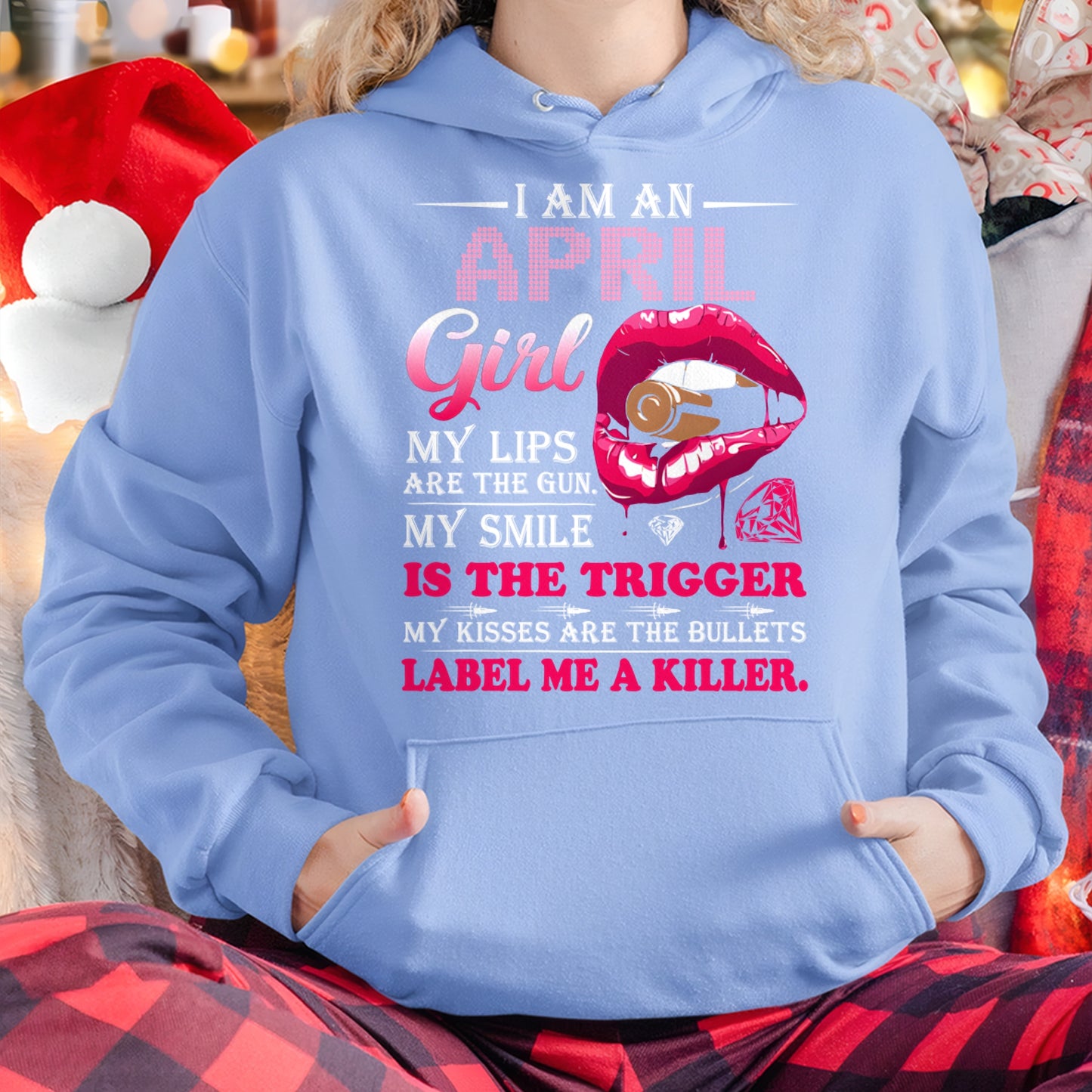 APRIL - I AM AN APRIL GIRL, LABEL ME A KILLER T-Shirt/Hoodie/Sweatshirt - HNDS04