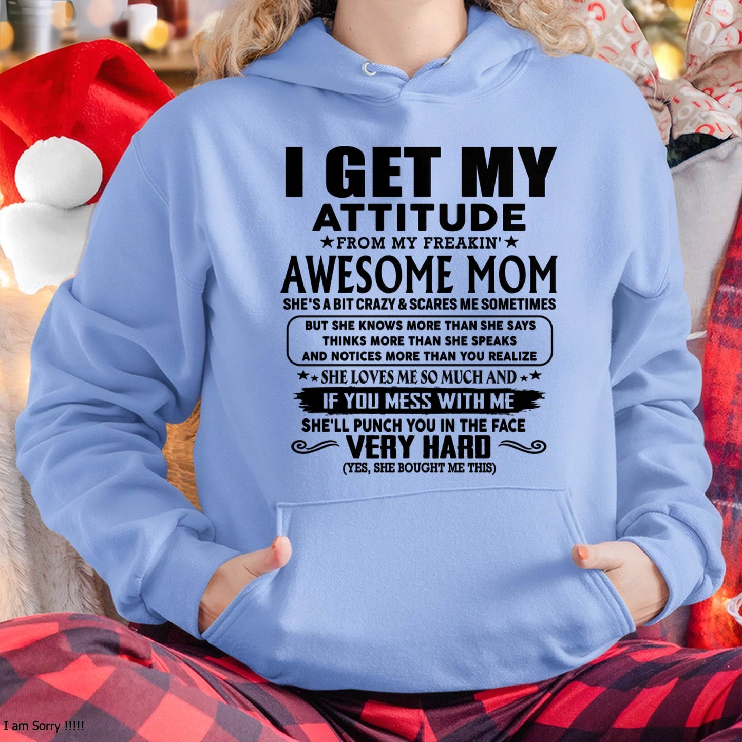 Thanks Mom - I GET MY ATTITUDE FROM MY FREAKIN' AWESOME MOM - Gift for Son and Daughter From Mom - MTNN00 (SKU-TMD-CU-00)
