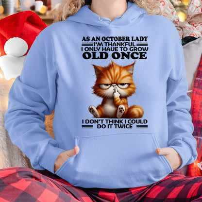 AS AN OCTOBER LADY, I DON'T THINK I COULD DO IT TWICE T-SHIRT/HOODIE/SWEATSHIRT FOR GIRL/WOMAN  - HNDS10