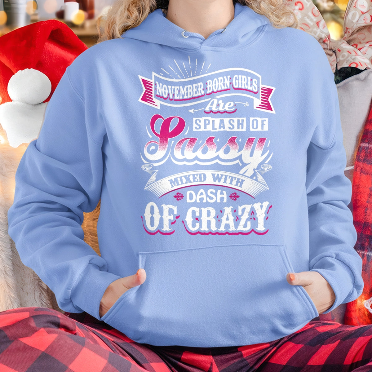 NOVEMBER BORN GIRLS ARE SPLASH OF SASSY T-Shirt/Hoodie/Sweatshirt - HNDS11